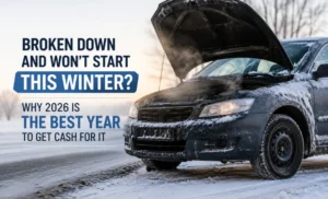 Read more about the article Broken Down and Won’t Start This Winter? Why 2026 Is the Best Year to Get Cash for It