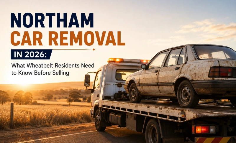 You are currently viewing Northam Car Removal in 2026: What Wheatbelt Residents Need to Know Before Selling