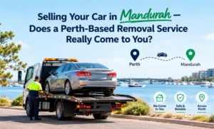 Read more about the article Selling Your Car in Mandurah — Does a Perth-Based Removal Service Really Come to You?
