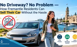 Read more about the article No Driveway? No Problem — How Fremantle Residents Can Sell Their Car Without the Hassle