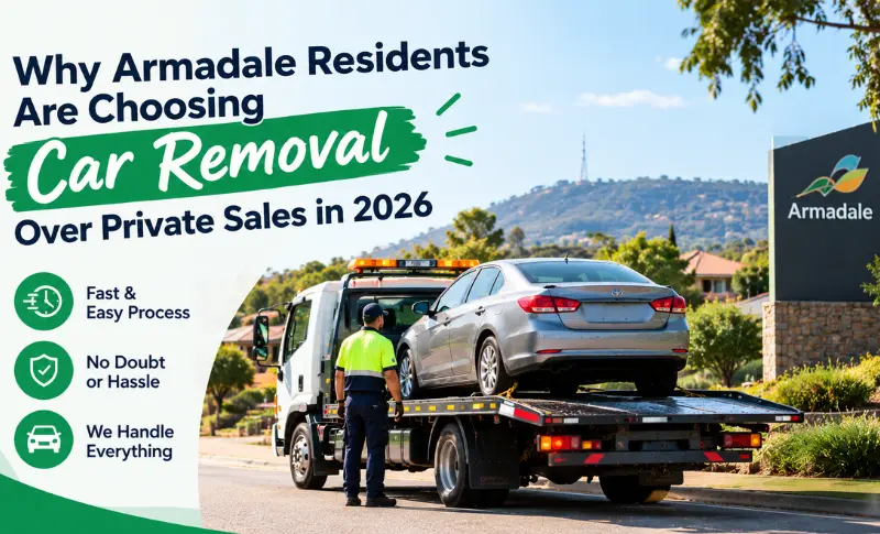 You are currently viewing Why Armadale Residents Are Choosing Car Removal Over Private Sales in 2026