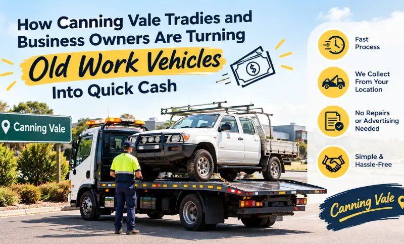 You are currently viewing How Canning Vale Tradies and Business Owners Are Turning Old Work Vehicles Into Quick Cash