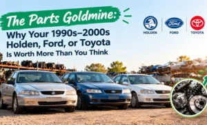 Read more about the article The Parts Goldmine: Why Your 1990s–2000s Holden, Ford, or Toyota Is Worth More Than You Think